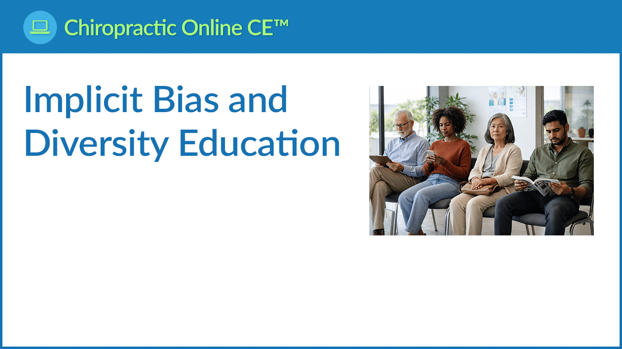 Implicit Bias and Diversity Education continuing education course for chiropractors in