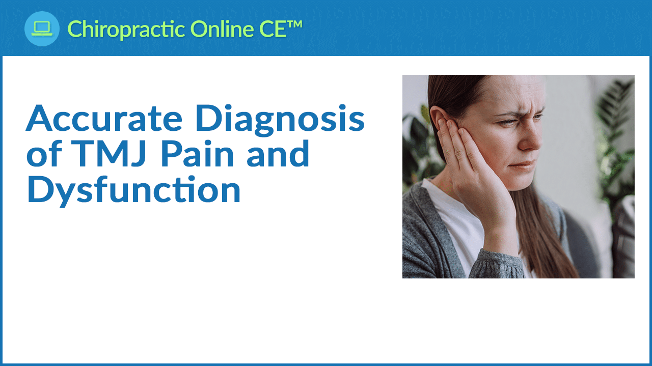 Accurate Diagnosis of TMJ Pain and Dysfunction continuing education course for chiropractors in 